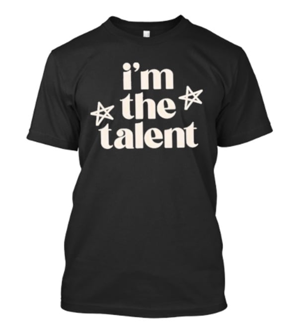 I'm The Talent Jax Taylor Stars T-Shirt