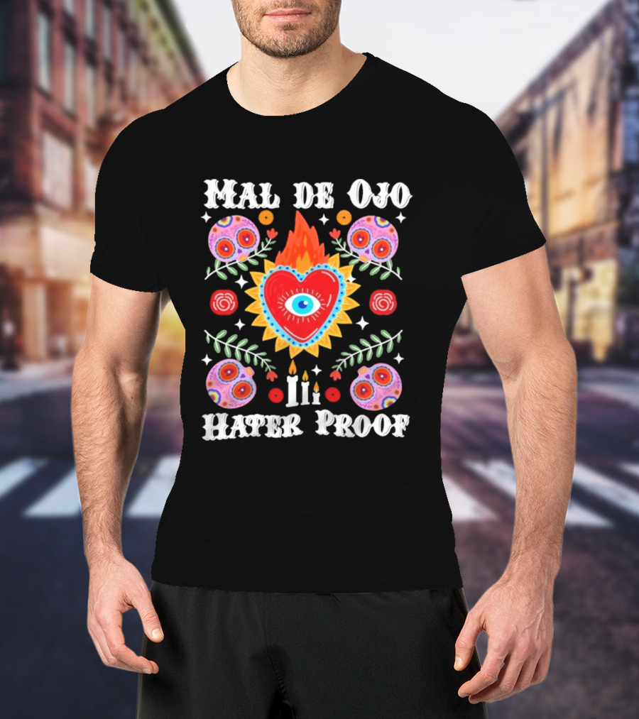 Mal De Ojo Hater Proof Heart Eye Symbol With Colorful Floral Ornaments T-Shirt