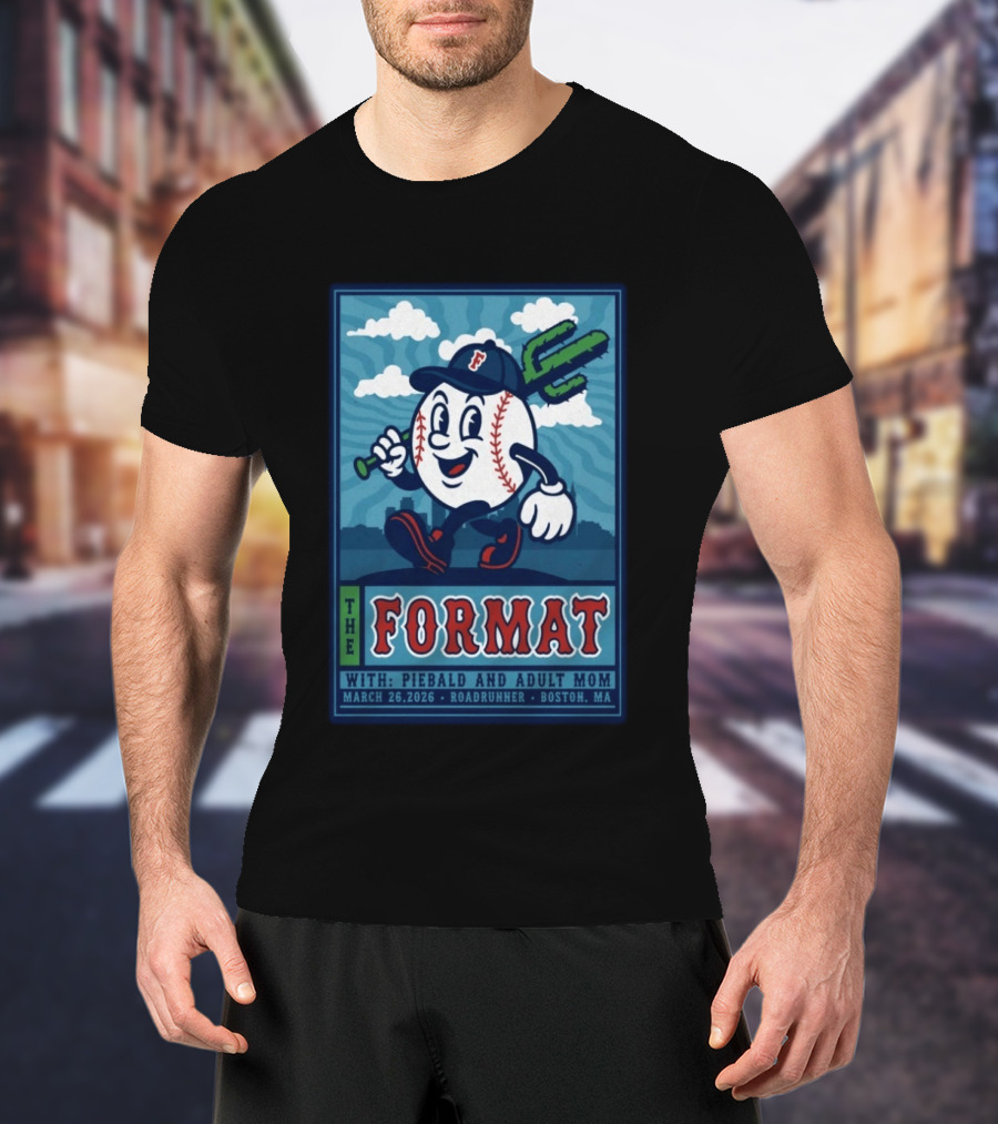 The Format Roadrunner Boston MA Tour March 26 2026 With Piebald And Adult Mom T-Shirt