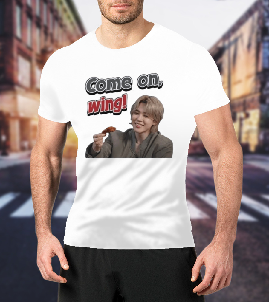 Come On Wing Jimin BTS Meme Eating Chicken T-Shirt
