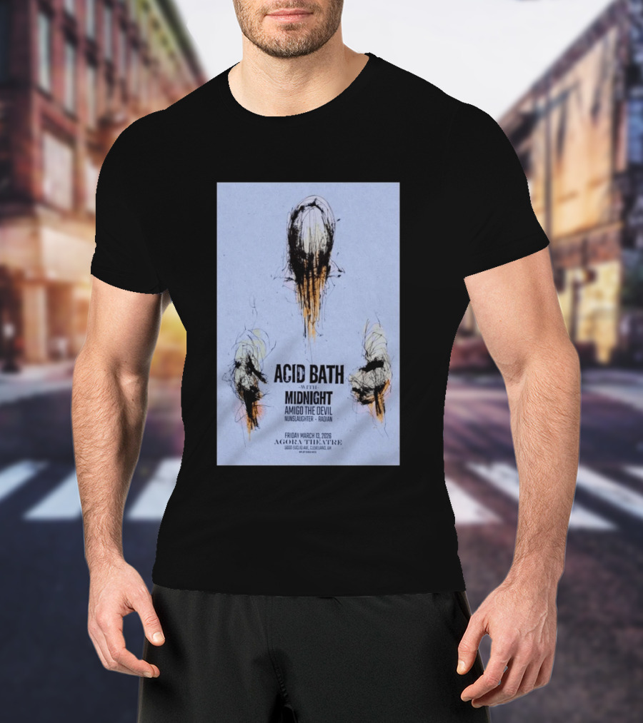 Acid Bath Concert Agora Theatre March 13 2026 Featuring Midnight Amigo The Devil Nunslaughter Radian T-Shirt