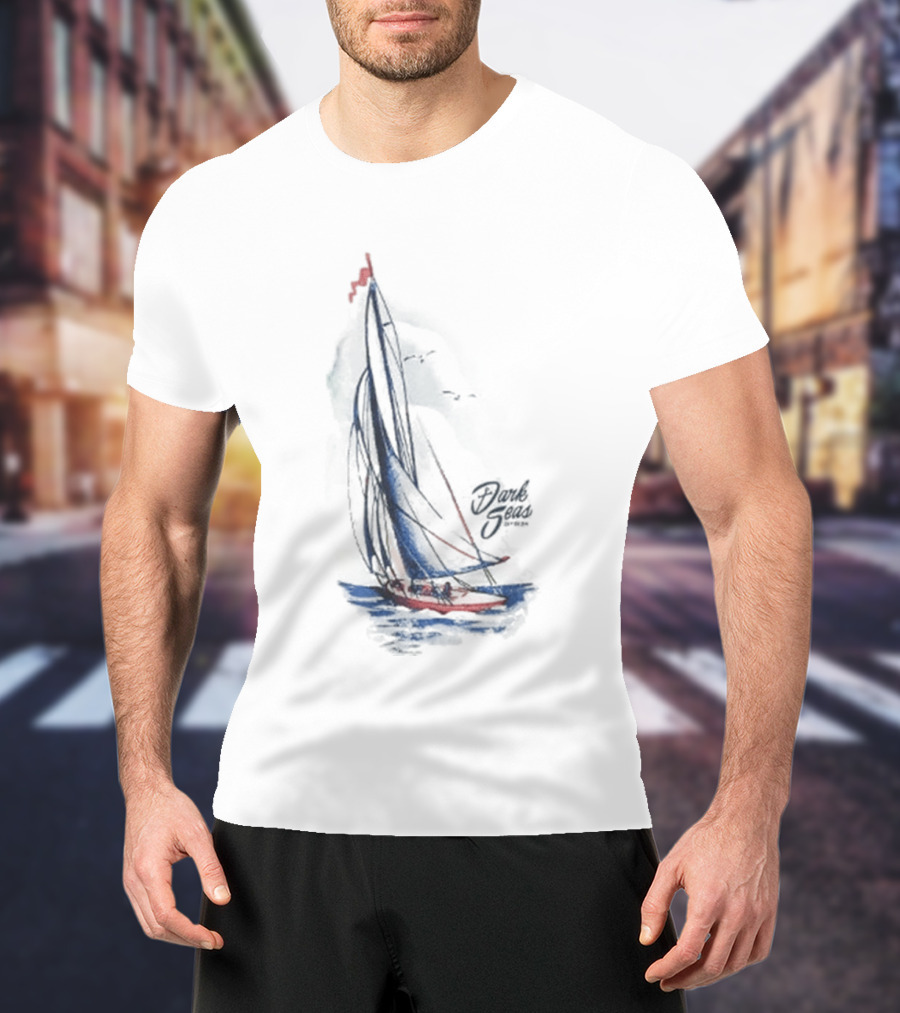 Dark Seas Smooth Sails Sailboat Nautical Adventure T-Shirt