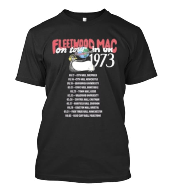 Fleetwood Mac Tour UK 1973 Concert Dates London Liverpool Birmingham Newcastle T-Shirt