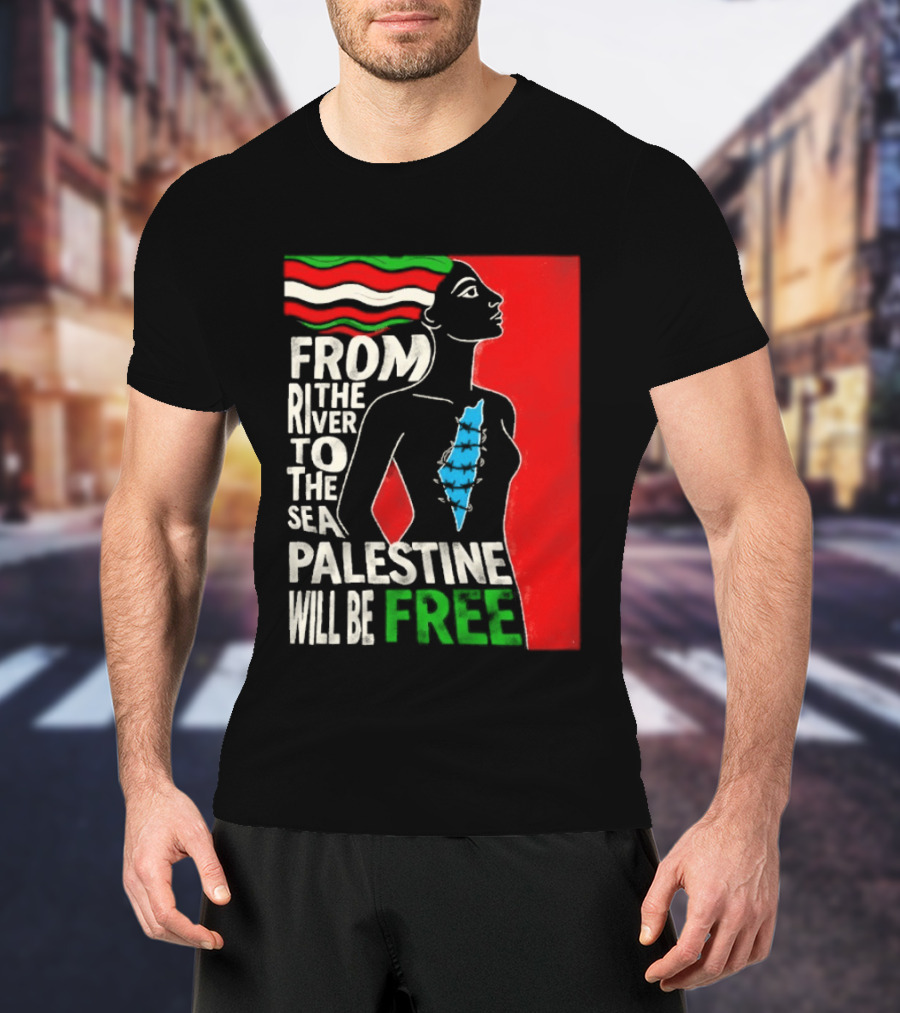 From The River To The Sea Palestine Will Be Free Woman Palestinian Flag Map T-Shirt