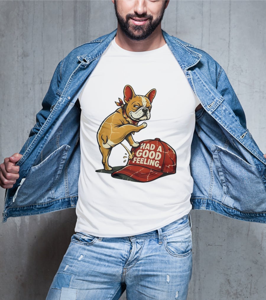 French Bulldog Peeing On Red Hat Had A Good Feeling T-Shirt