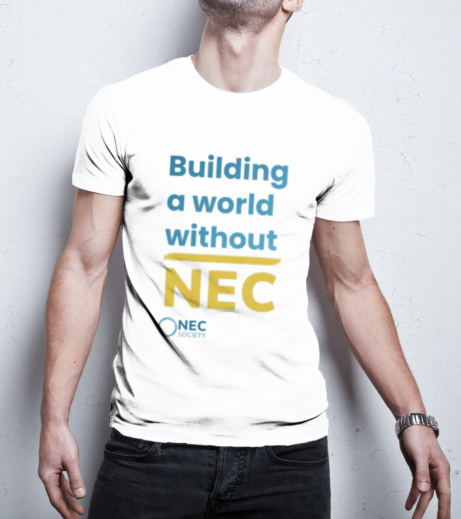 Building A World Without NEC Support NEC Society Prevent Necrotizing Enterocolitis T-Shirt