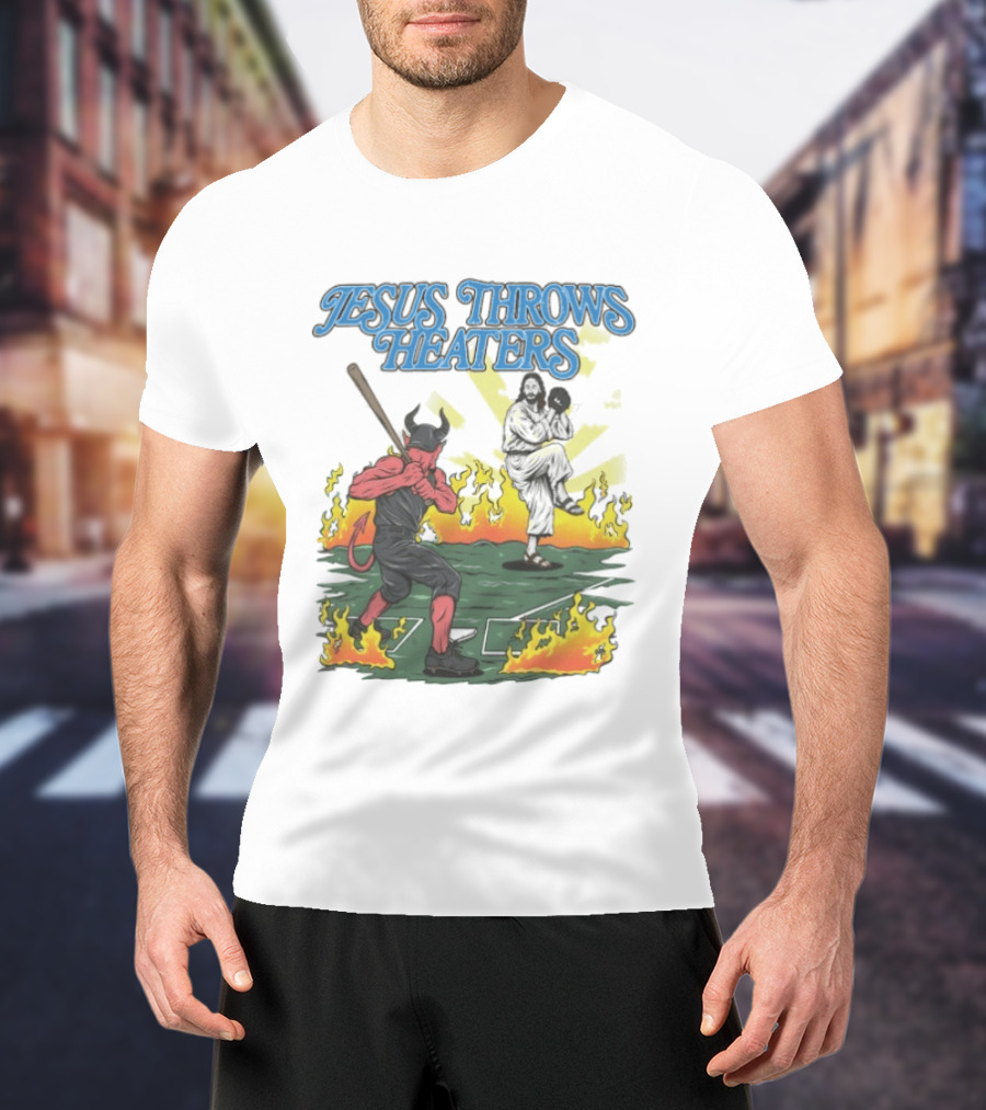 Jesus Throws Heaters Baseball Devil Pitcher Flames T-Shirt