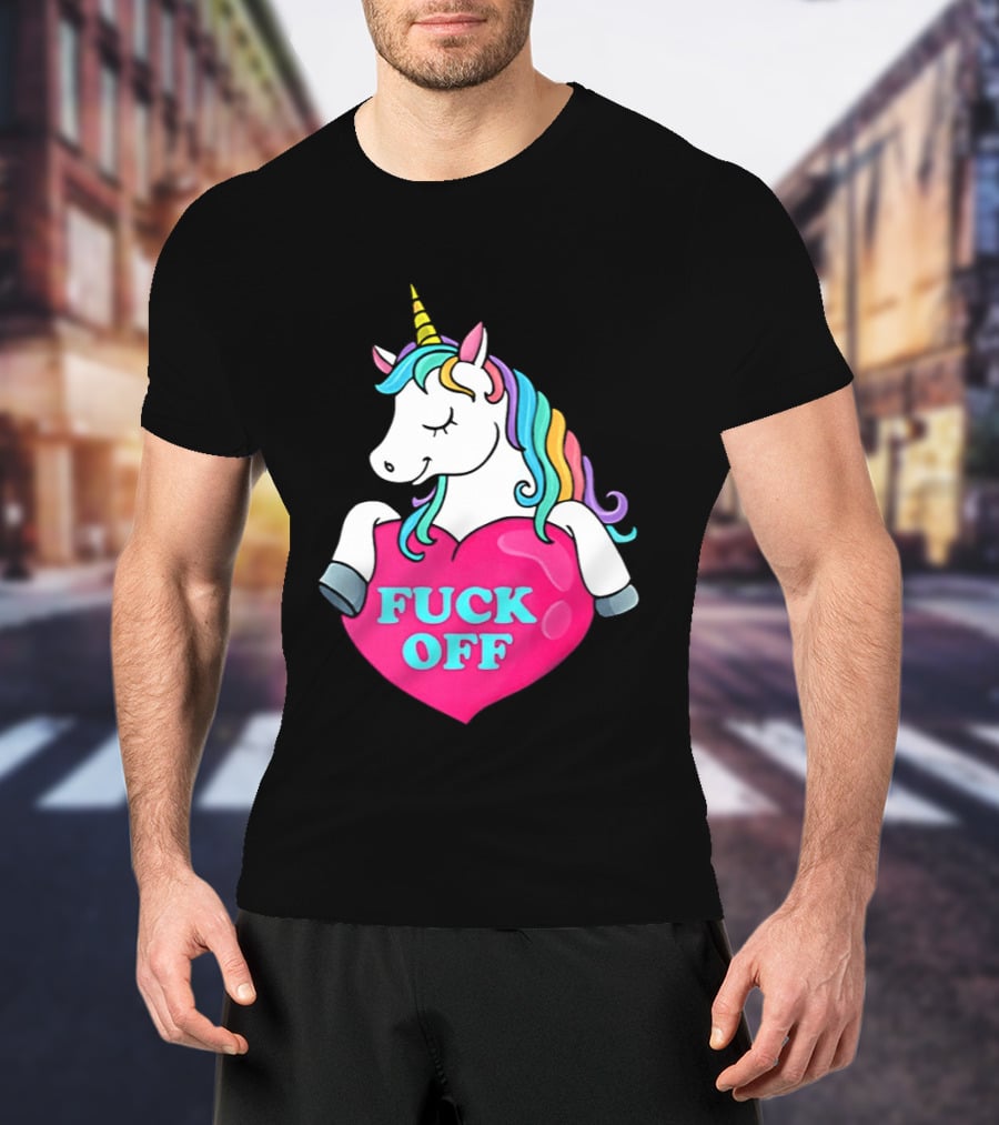 Unicorn Fuck Off Heart Rainbow Mane T-Shirt