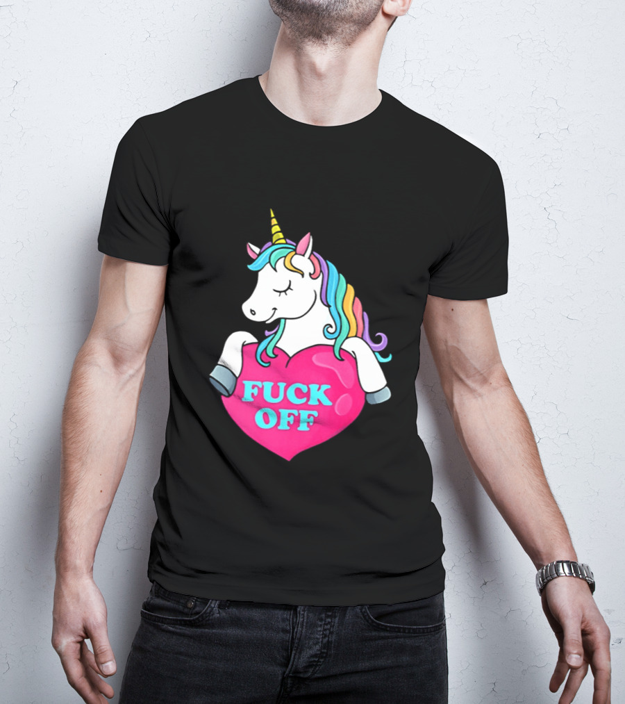 Unicorn Fuck Off Heart Rainbow Mane T-Shirt
