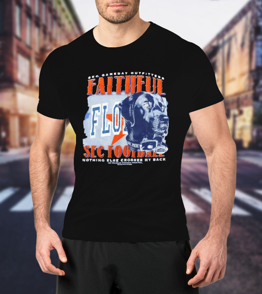SEC Gameday Outfitters Faithful Florida SEC Football Nothing Else Crosses My Back T-Shirt