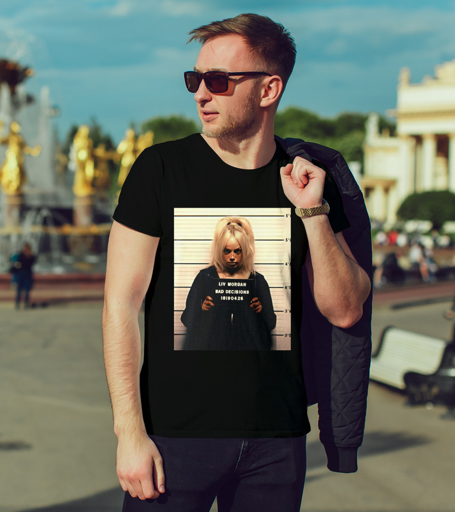 Liv Morgan Shot Bad Decisions 18190426 T-Shirt