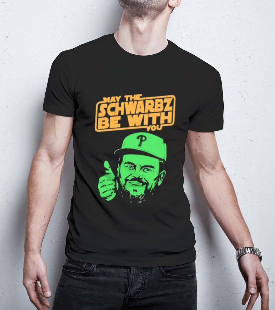 May The Schwarbz Be With You Kyle Schwarber Baseball T-Shirt