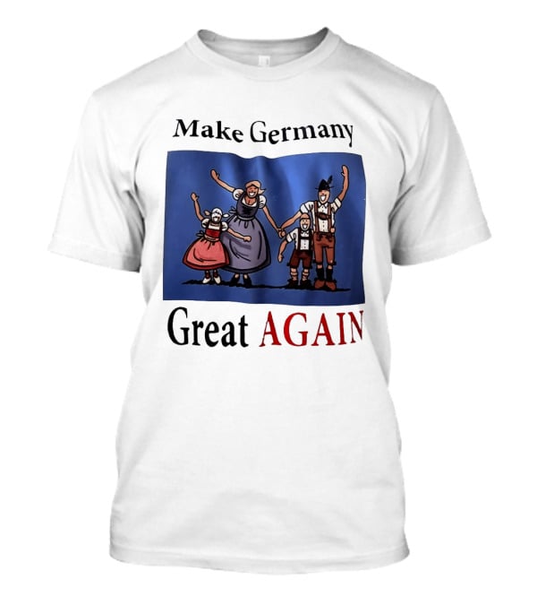 Make Germany Great Again Dirndl Lederhosen Family Celebration T-Shirt