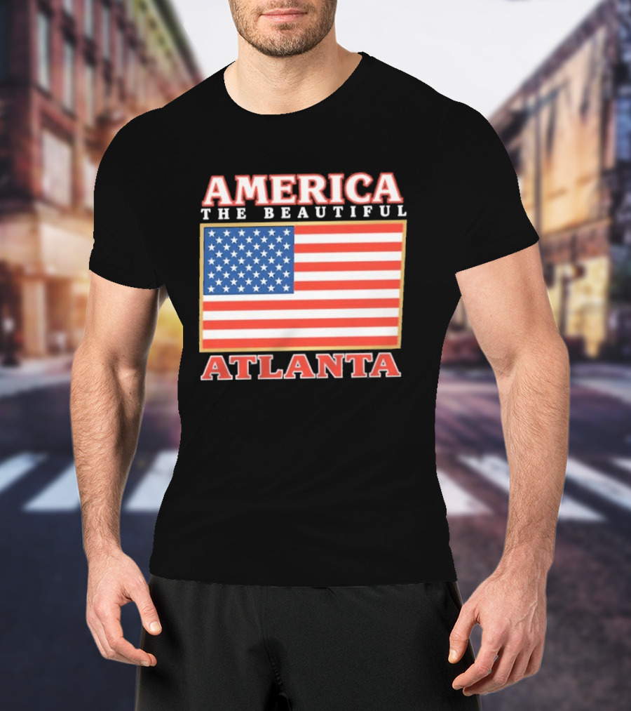 America The Beautiful Atlanta American Flag T-Shirt