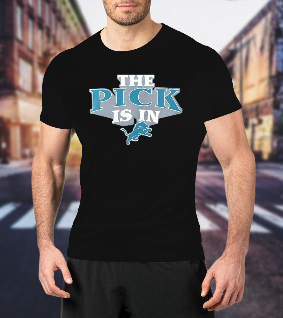 The Pick Is In Detroit Lions Football Iconic Draft Day Slogan Blue Lion T-Shirt