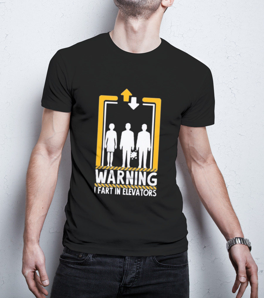 Warning I Fart In Elevators Funny Humor Prank T-Shirt