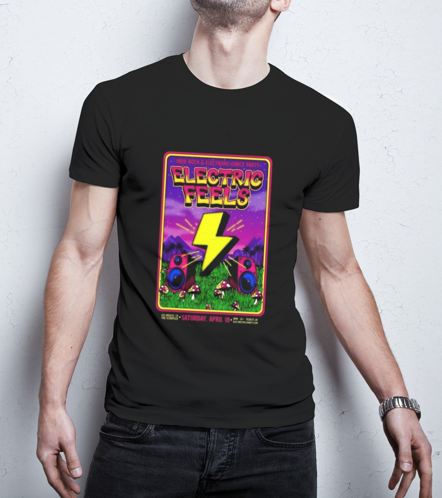 Electric Feels Indie Rock & Electronic Dance Party April 18 2026 Los Angeles The Complex T-Shirt