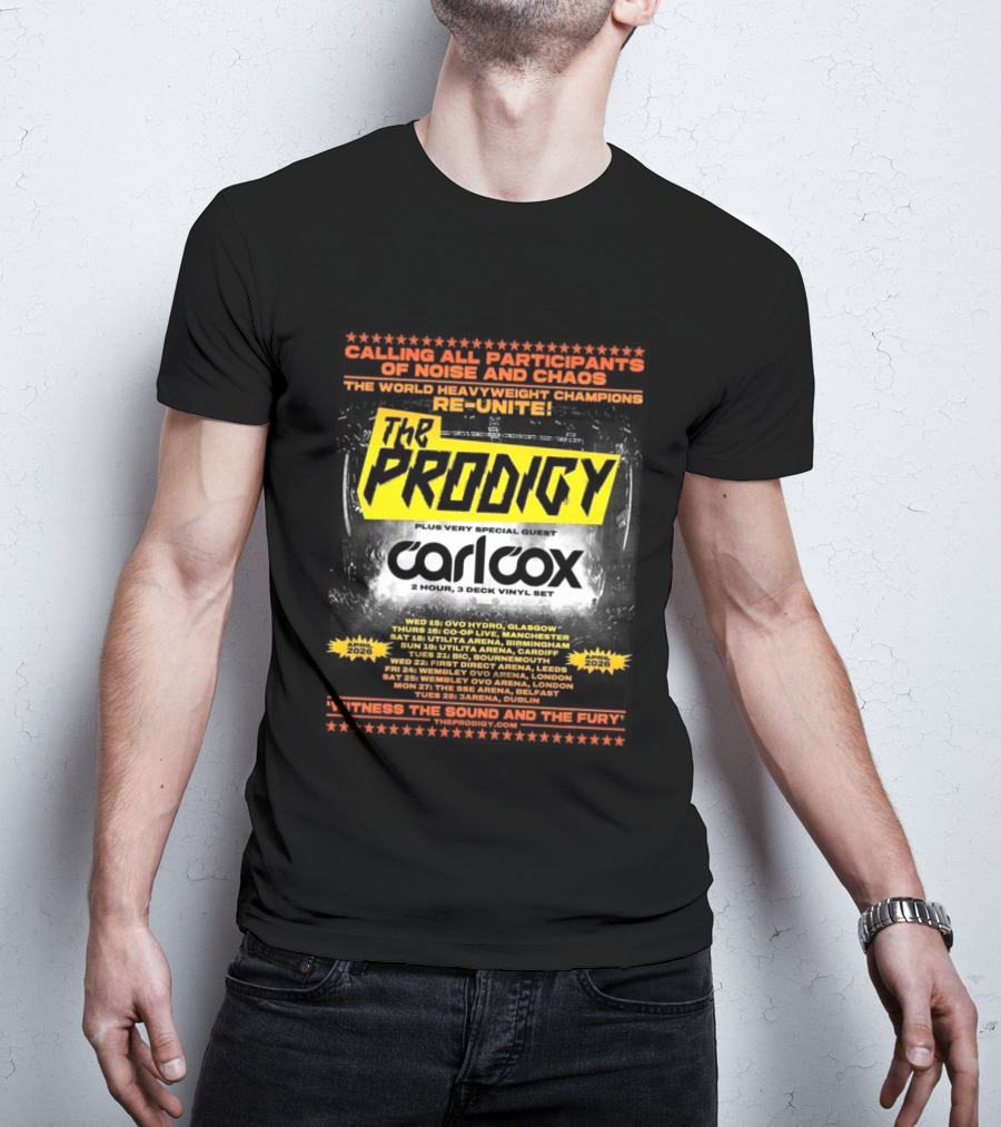 The Prodigy Noise And Chaos Tour 2026 With Carl Cox UK And Ireland Dates And Venues T-Shirt