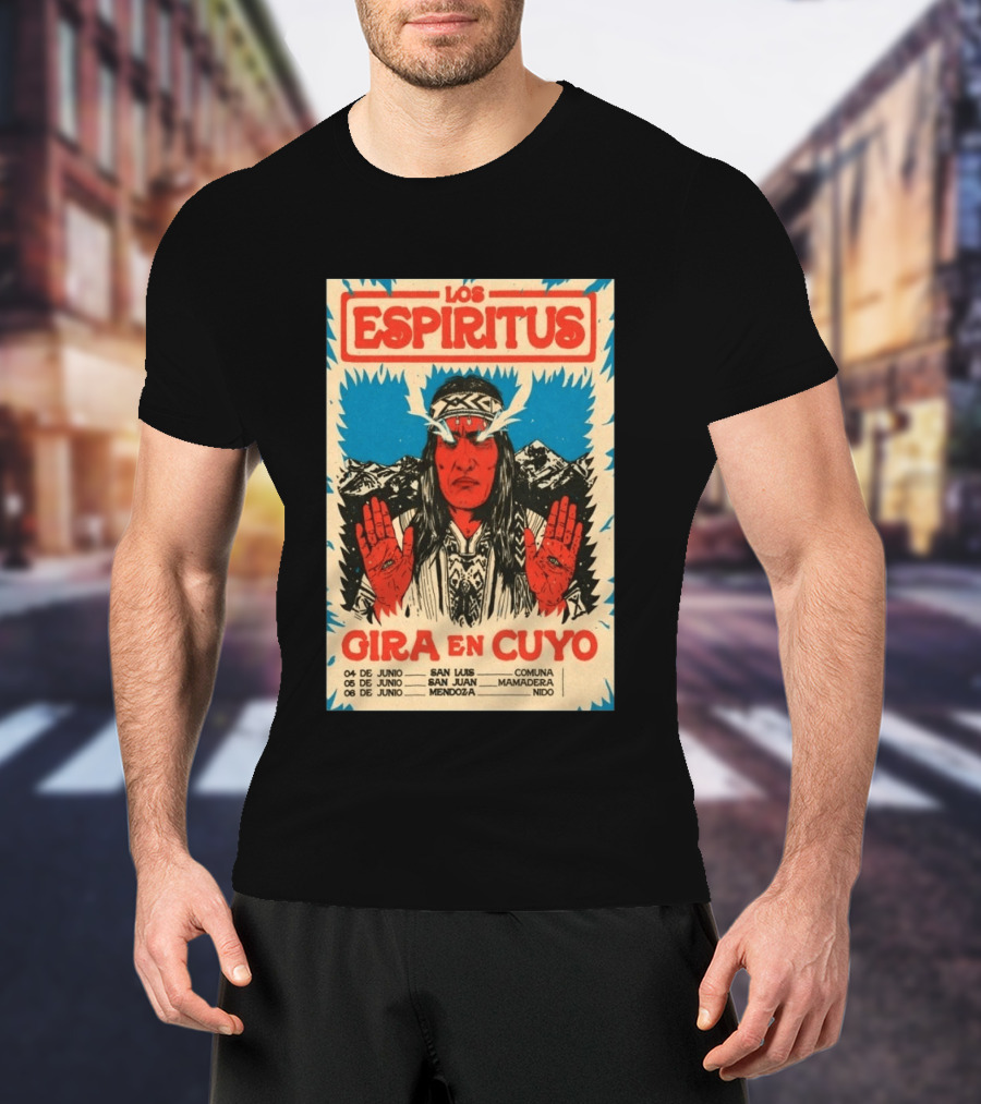 Los Espiritus Gira En Cuyo June 6 Mendoza San Luis San Juan Mamadera Nido T-Shirt