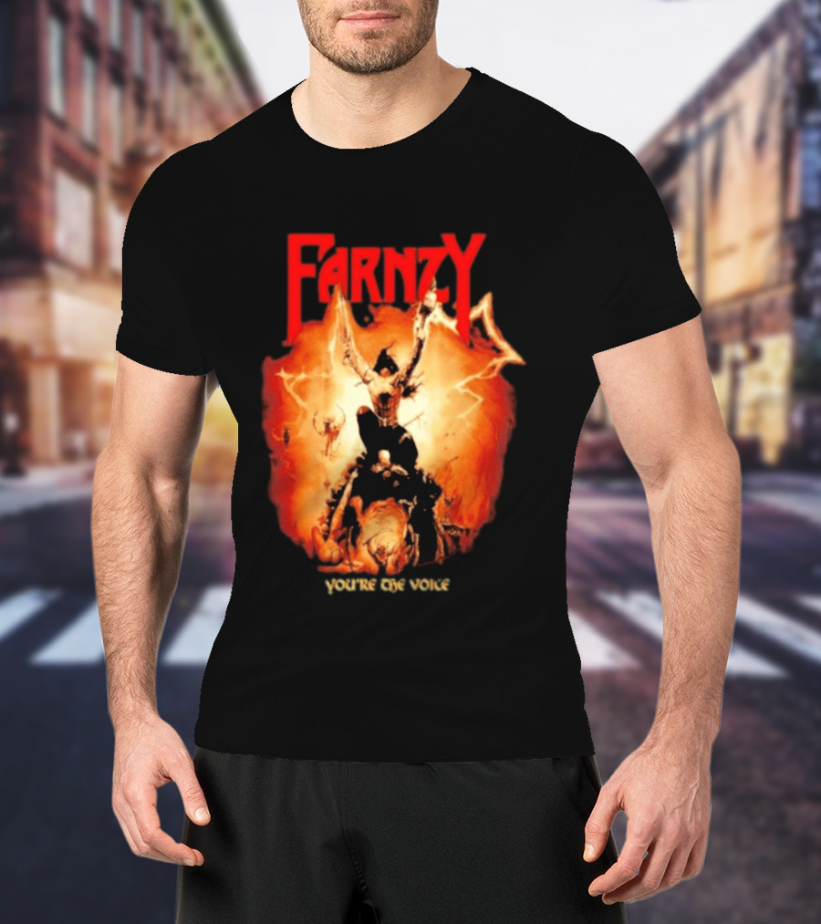 Farnzy You're The Voice Intense T-Shirt