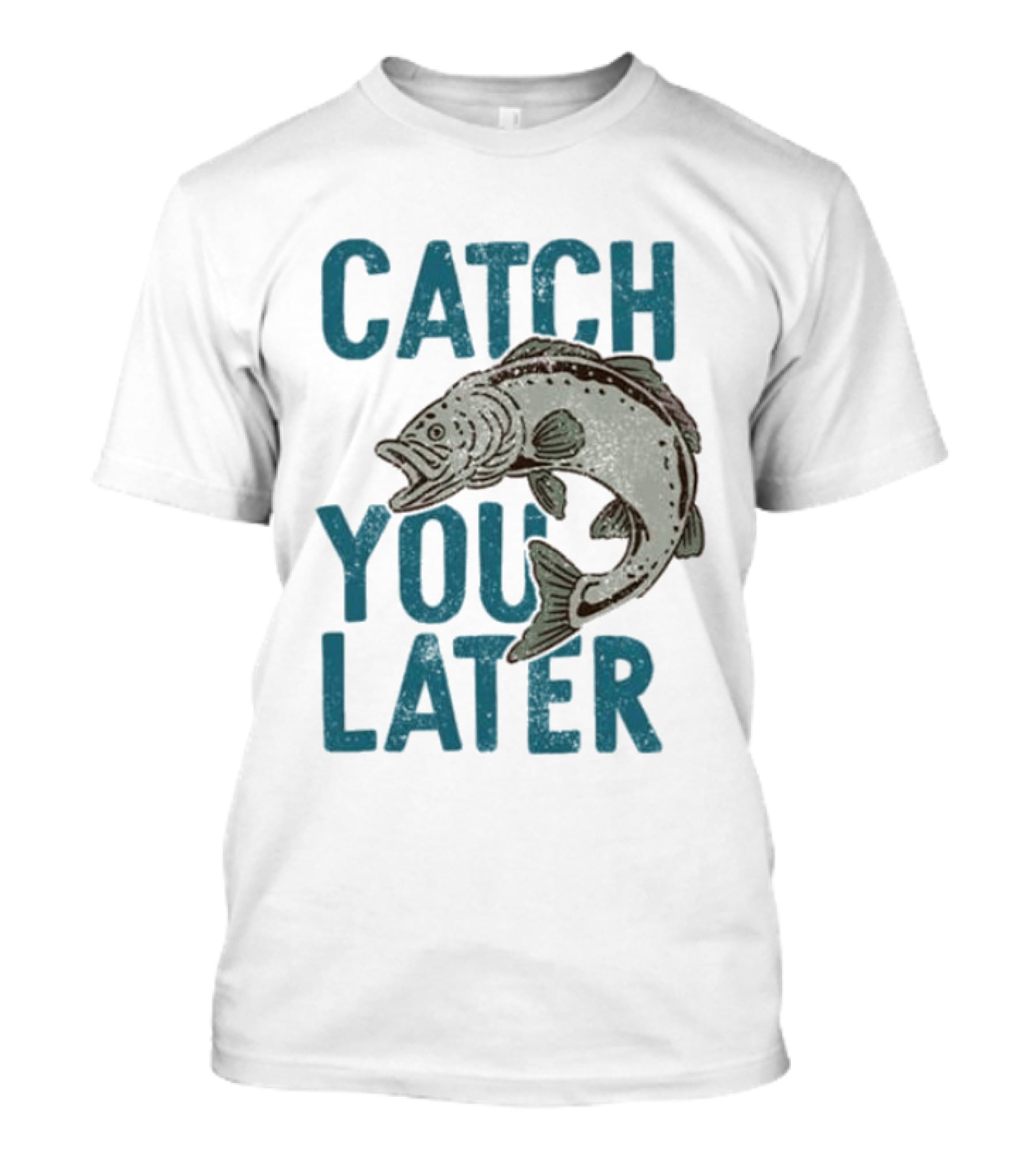 Catch You Later Fish T-Shirt