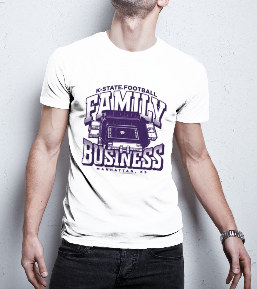 K State Football Family Business Stadium Manhattan KS T-Shirt