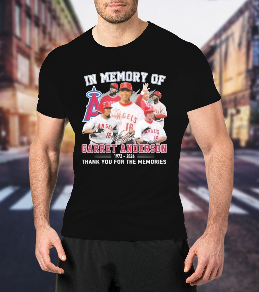 In Memory Of Garret Anderson 1972 2026 Thank You For The Memories Angels Baseball T-Shirt