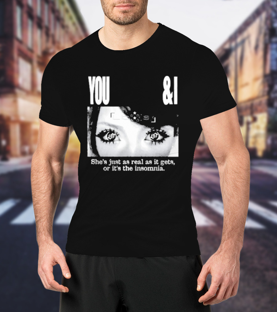 Lucy Bedroque You & I She's Just As Real As It Gets Or It's The Insomnia Black T-Shirt