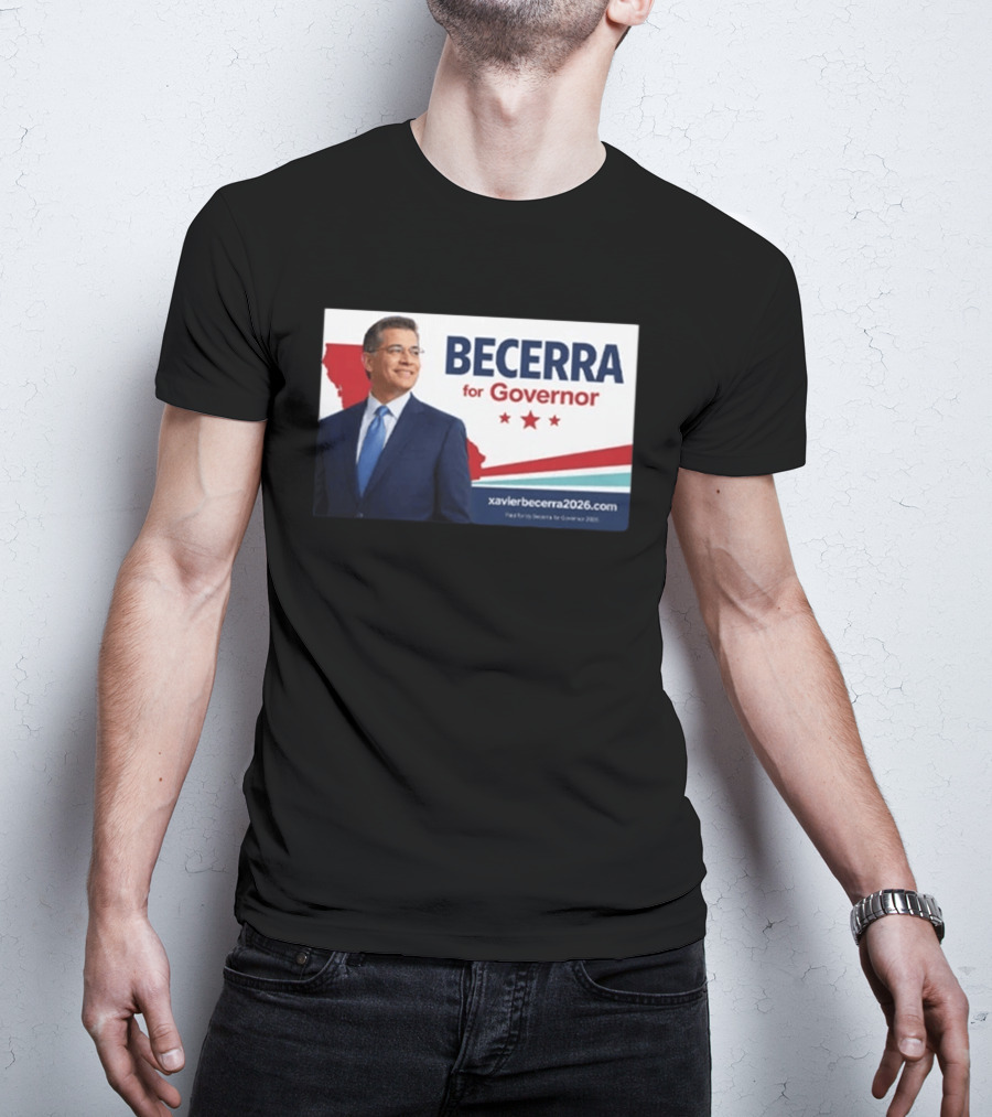 Becerra For Governor 2026 California Campaign Xavier Becerra T-Shirt