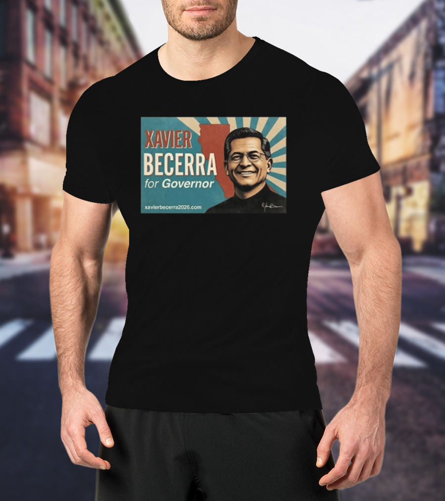 Xavier Becerra For Governor 2026 California USA Campaign T-Shirt