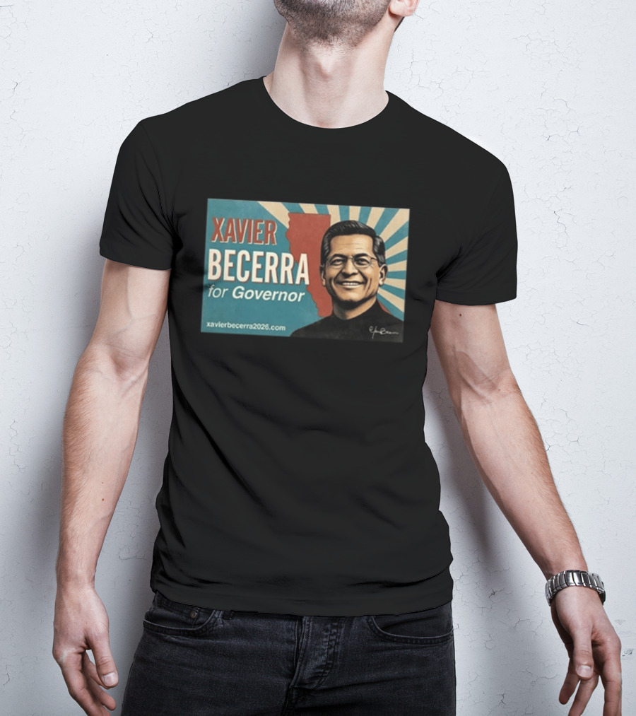 Xavier Becerra For Governor 2026 California USA Campaign T-Shirt