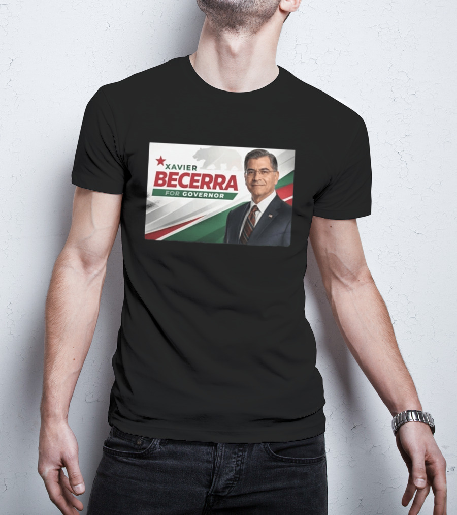 Xavier Becerra For Governor California 2026 Campaign T-Shirt