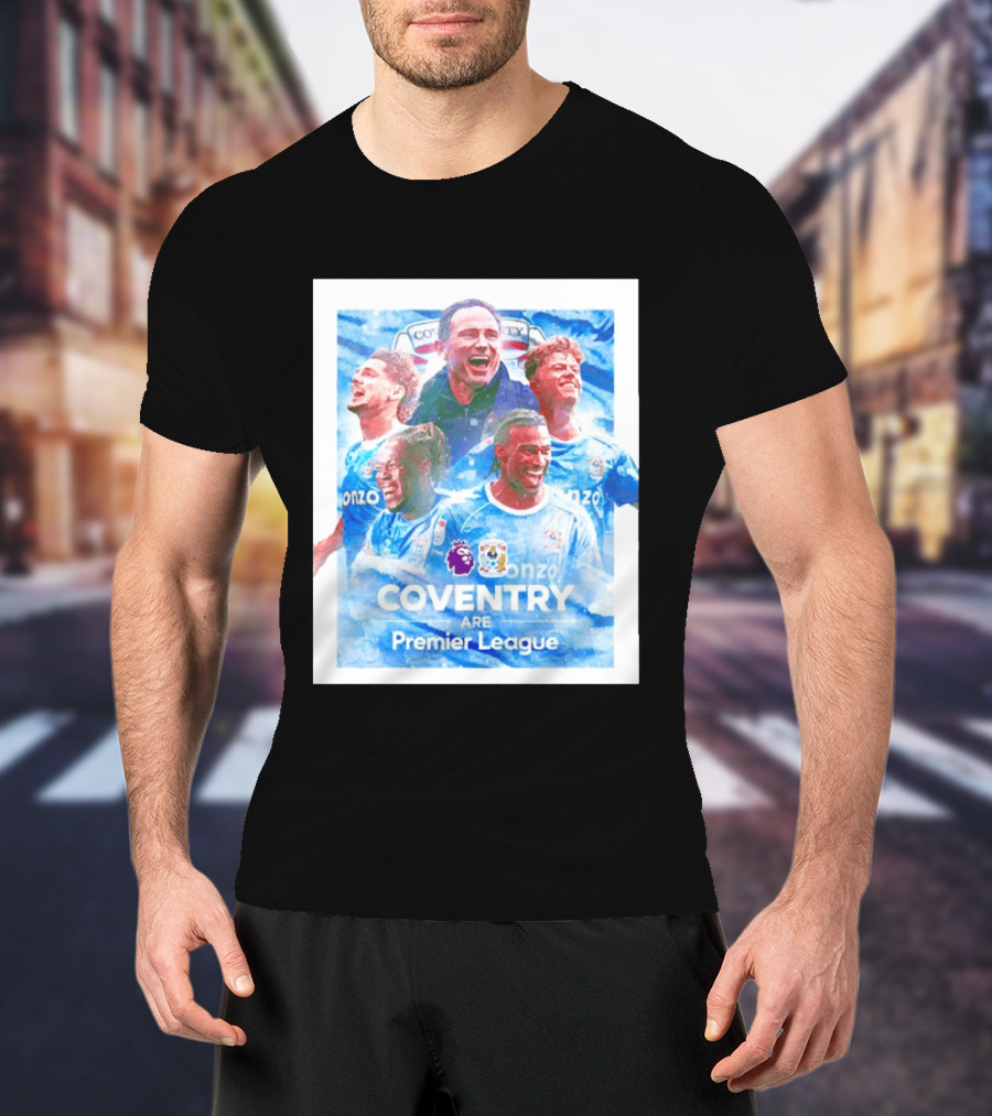 Coventry City FC Premier League Players Coventry Are Premier League T-Shirt
