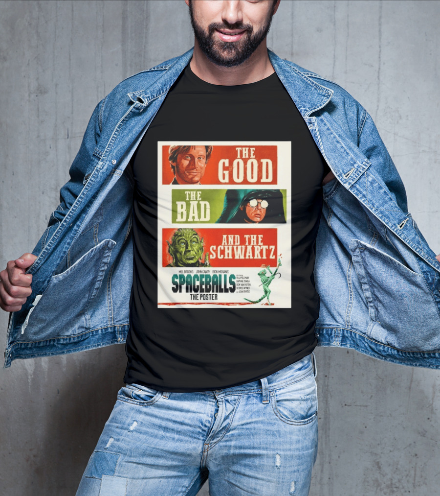 The Good The Bad And The Schwartz Spaceballs Movie 1987 Mel Brooks John Candy Rick Moranis Bill Pullman T-Shirt