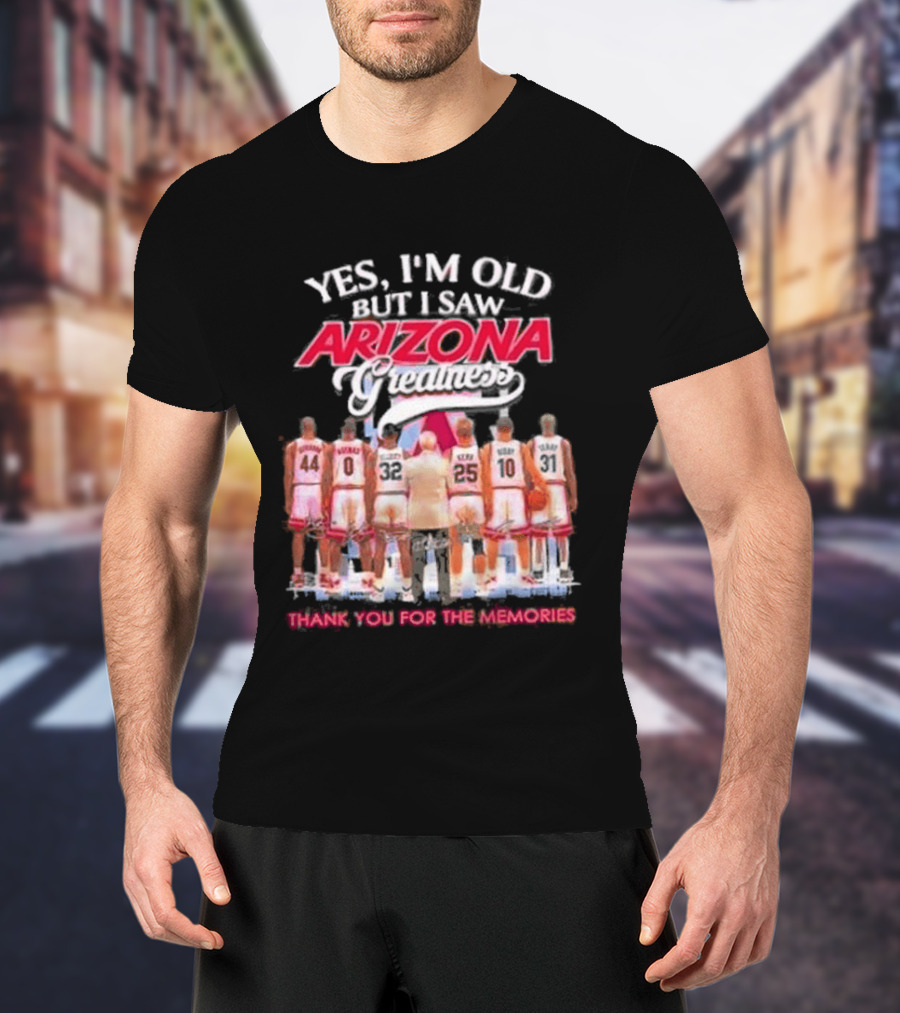 Yes I'm Old But I Saw Arizona Wildcats Thank You For The Memories T-Shirt