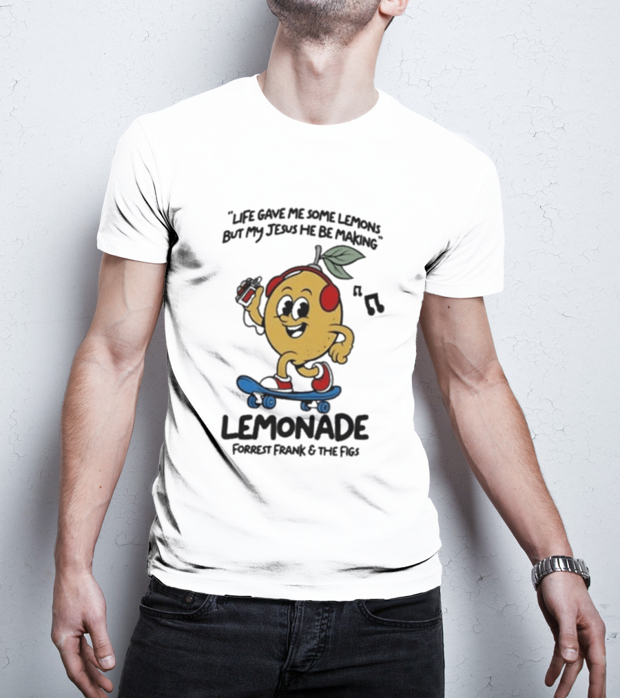 Life Gave Me Some Lemons Forrest Frank And The Figs Lemonade Skateboarding T-Shirt