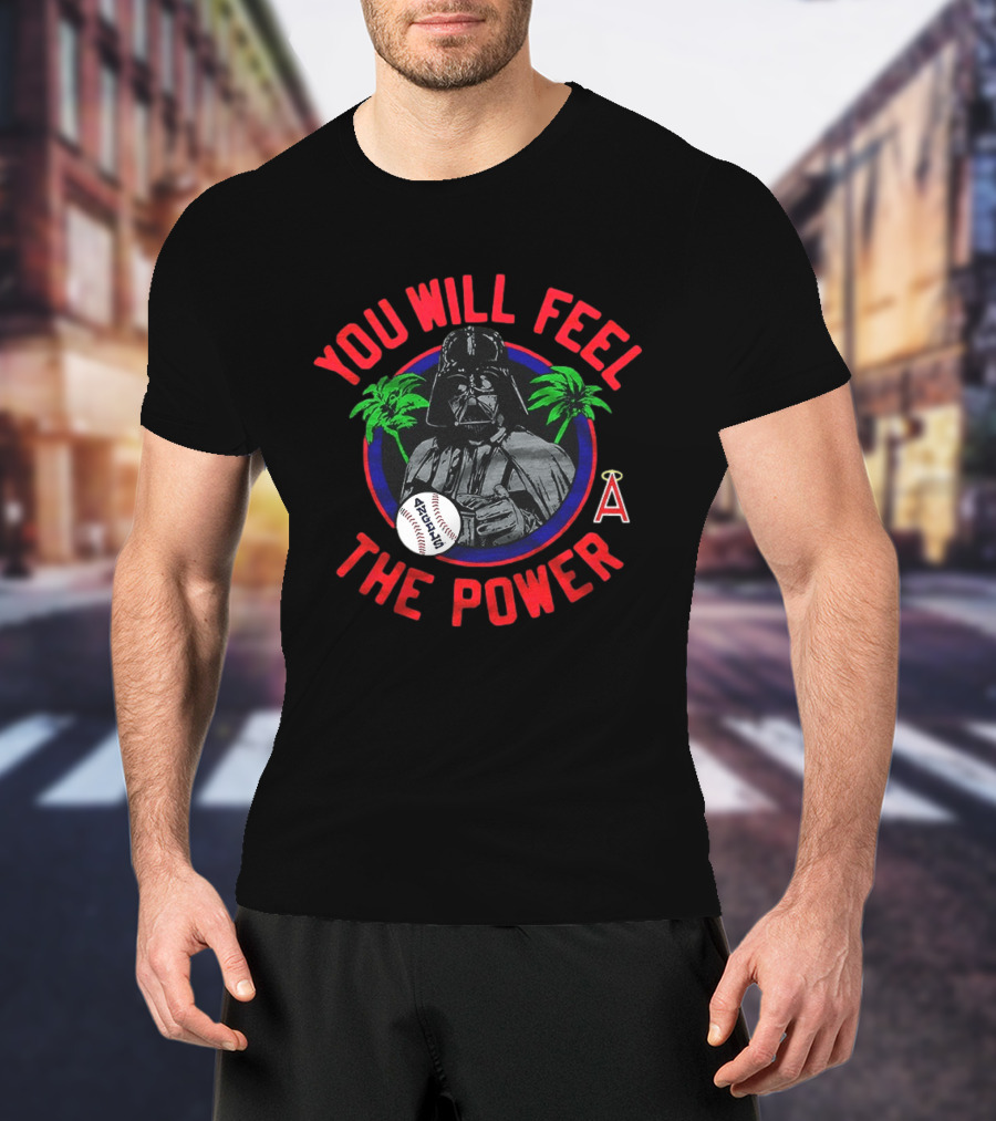 Star Wars Darth Vader You Will Feel The Power Los Angeles Angels Baseball T-Shirt