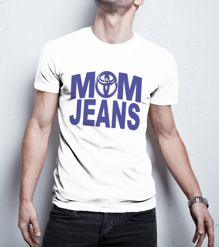 MOM JEANS Toyota T-Shirt