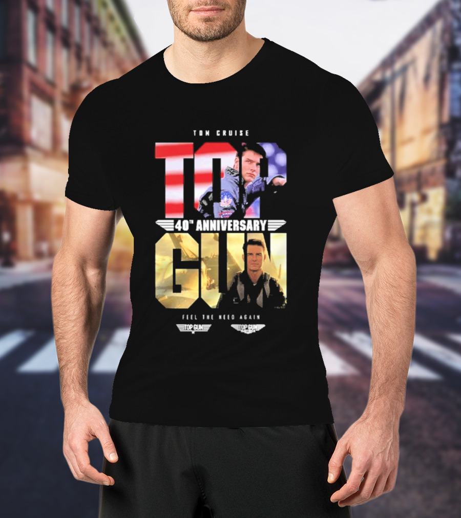Top Gun Maverick Tom Cruise 40th Anniversary Feel The Need Again T-Shirt