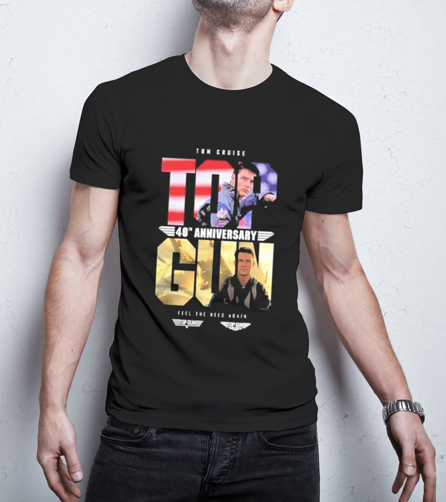 Top Gun Maverick Tom Cruise 40th Anniversary Feel The Need Again T-Shirt