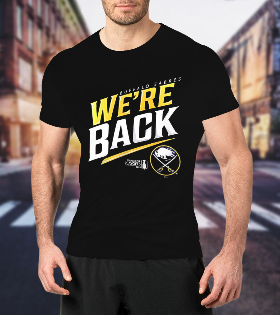 Buffalo Sabres We're Back Stanley Cup Playoffs 2023 T-Shirt