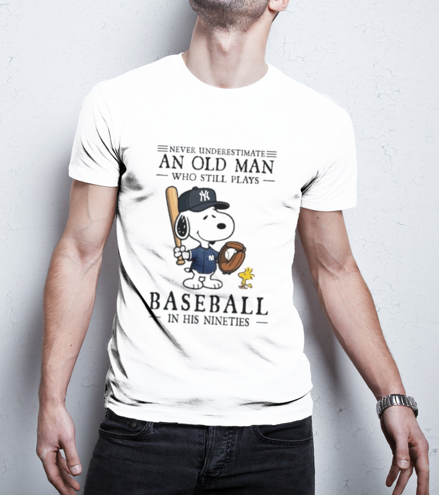 Never Underestimate An Old Man Who Still Plays Baseball In His Nineties Peanuts New York Yankees Collaboration T-Shirt