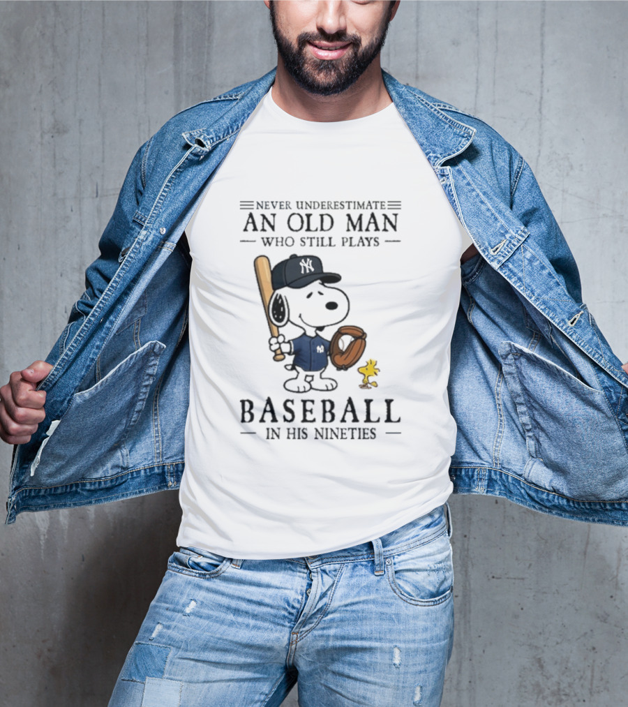 Never Underestimate An Old Man Who Still Plays Baseball In His Nineties Peanuts New York Yankees Collaboration T-Shirt