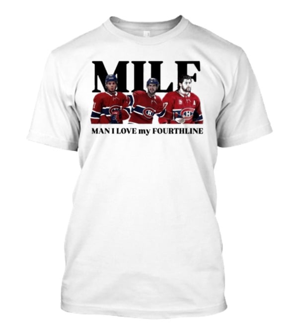 Milf Man I Love My Fourthline Montreal Canadiens Players T-Shirt
