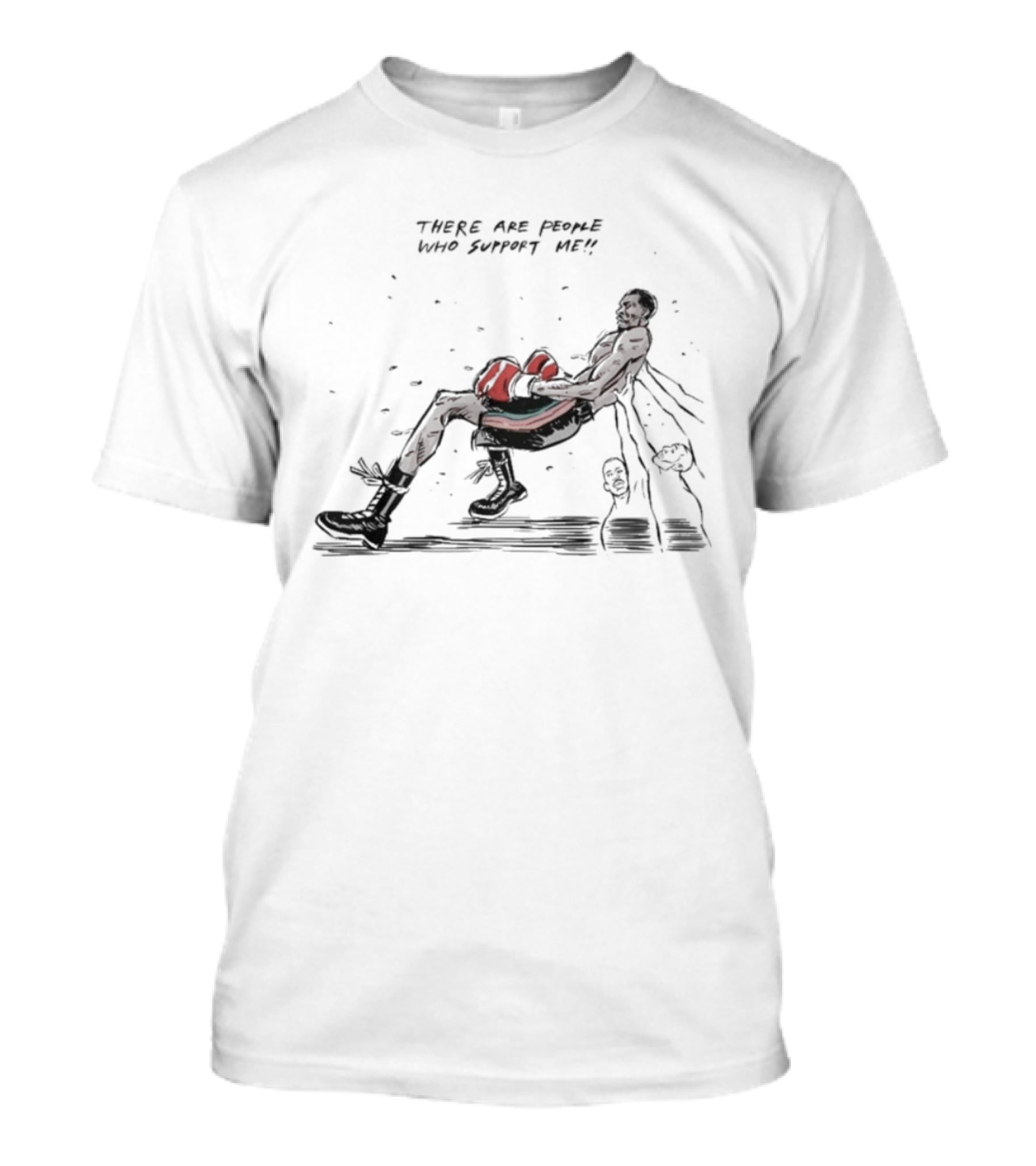 There Are People Who Support Me Boxer With Punching Gloves T-Shirt