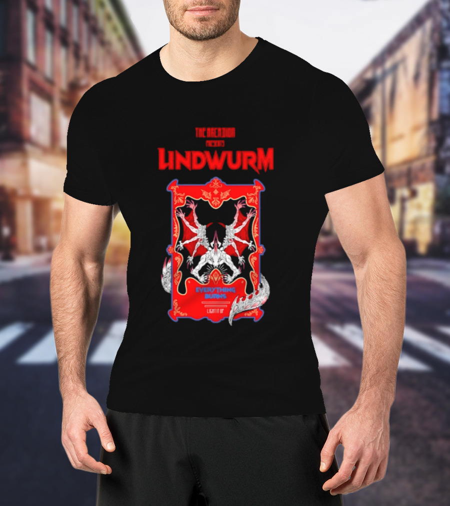 Lindwurm Everything Burns Light It Up Red Dragon Fantasy The Arcadion T-Shirt