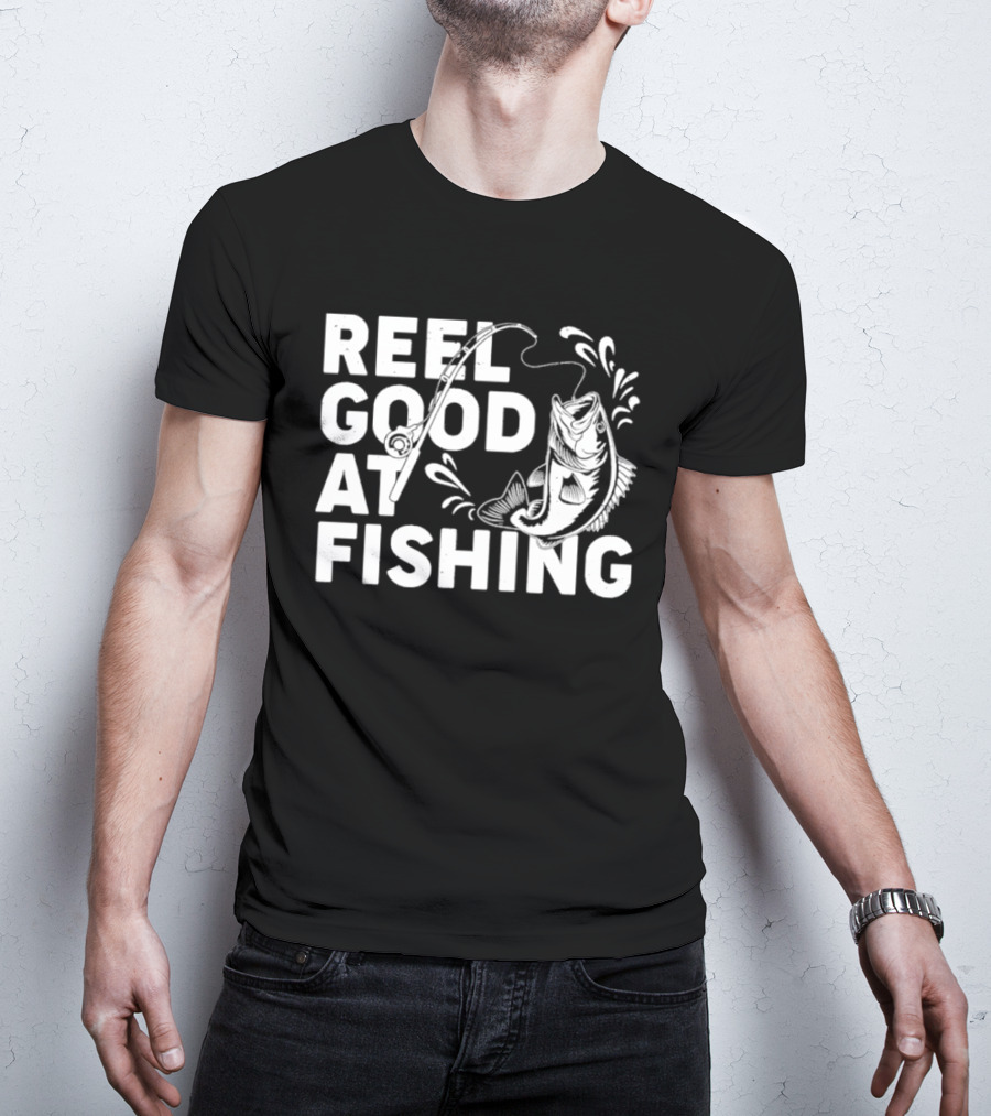 Reel Good At Fishing T-Shirt