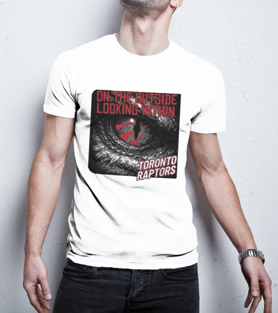 Toronto Raptors On The Outside Looking Within Eye T-Shirt