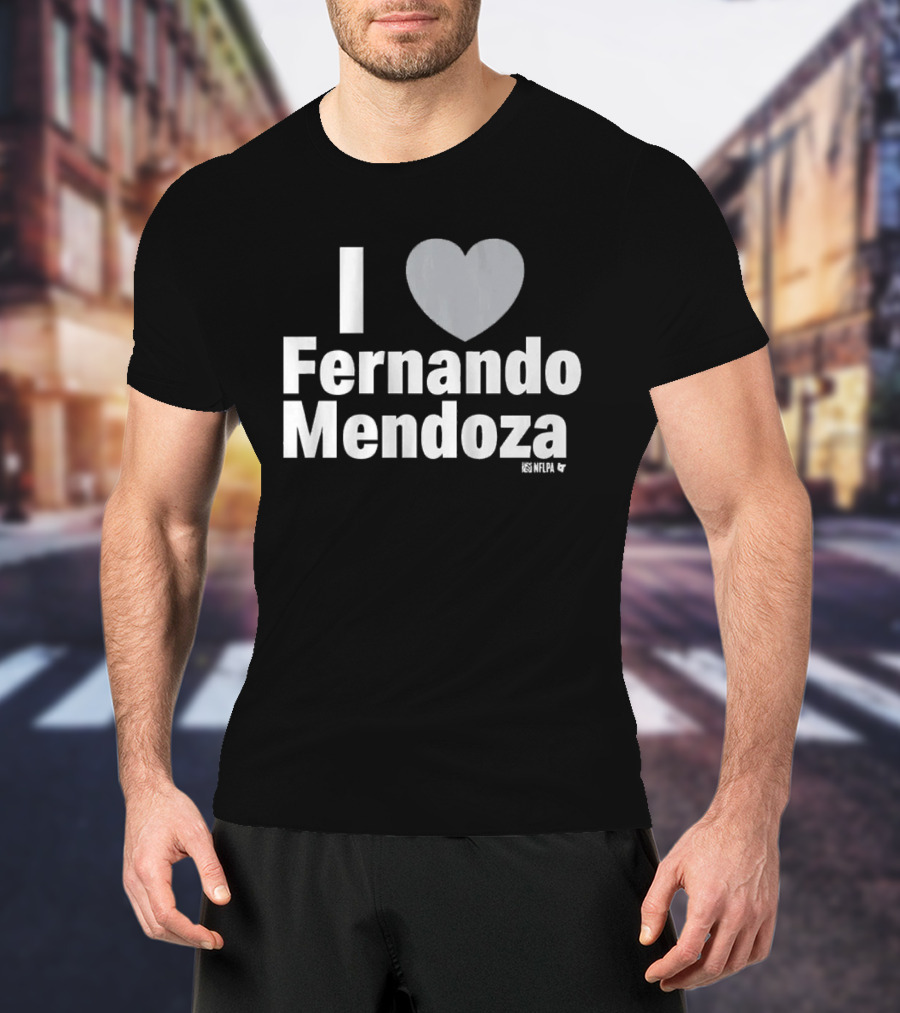 I Heart Fernando Mendoza Fan Love T-Shirt
