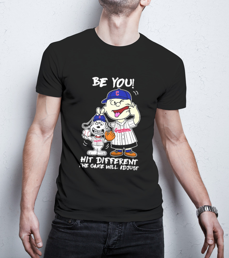 Cleveland Guardians Be You Hit Different Charlie Brown Snoopy The Game Will Adjust T-Shirt